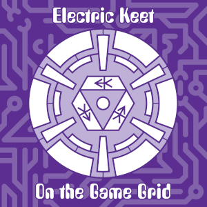 Cover artwork for the album On the Game Grid. A dark purple background shows a slightly lighter purple electronic-circuit-like pattern. At the center is a complicated design of concentric circular segments that form a disc. At its center, the Electric Keet logo appears three times following the sides of a hexagon. Above and below the disc, the names of the artist and album appear in rounded retro-tech type.